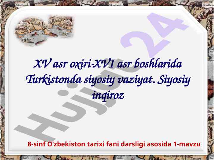 Xv asr oxiri-xvi asr boshida turkistanda siyosiy vaziyat