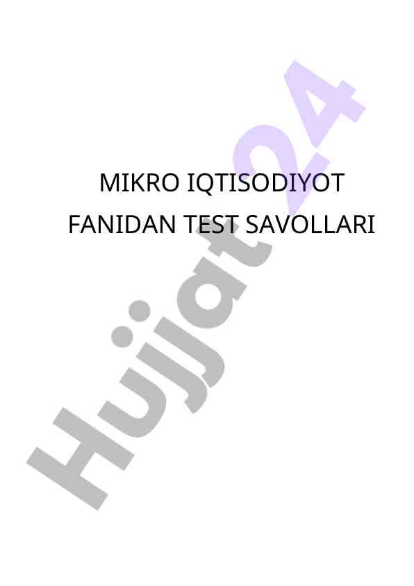 Mikroiqtisodiyot fanidan test savollari