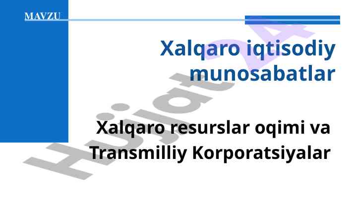 Xalqaro iqtisodiy munosabatlar va resurslar oqimi