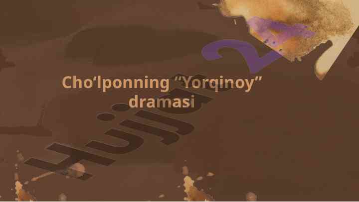 Yorqinoy dramasi mavzusi va asosiy g‘oyalari tahlili