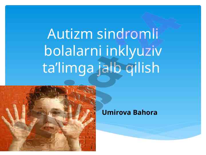 Autizm sindromli bolalarni inklyuziv ta’limga jalb qilish