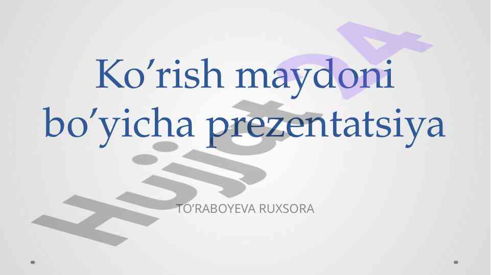 Ko'rish maydoni bo'yicha prezentatsiya