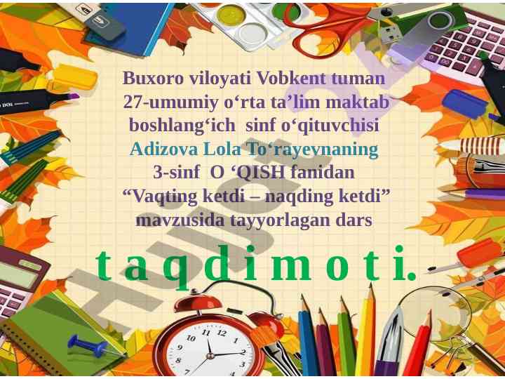 Vaqting ketdi – naqding ketdi mavzusi bo‘yicha dars