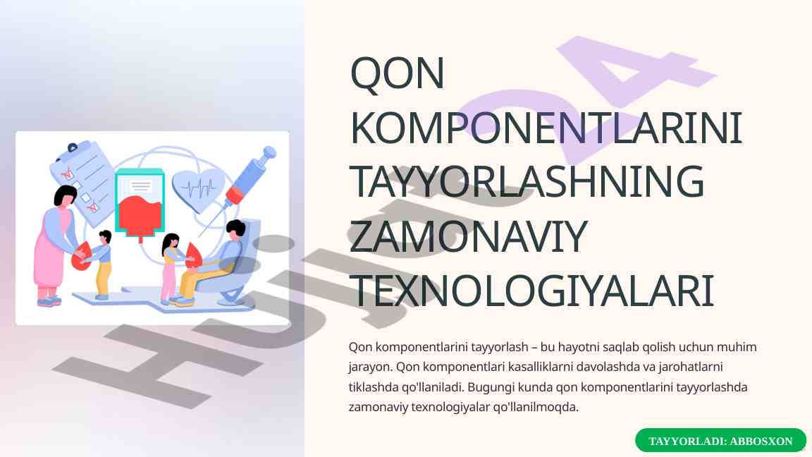 Zamonaviy texnologiyalar bilan qon komponentlarini tayyorlash