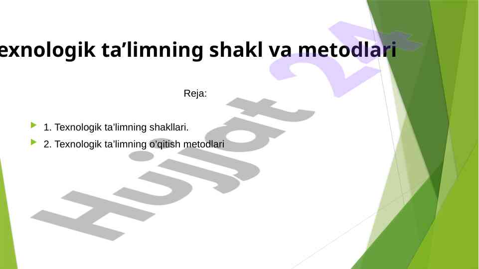 Texnologik ta’limning shakllari va metodlari
