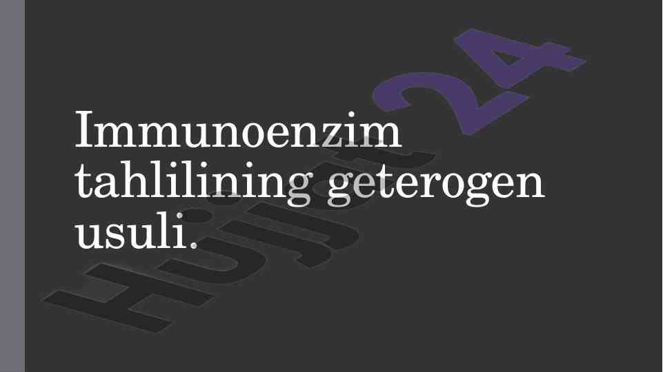 Immunoenzim tahlilining geterogen usuli asoslari