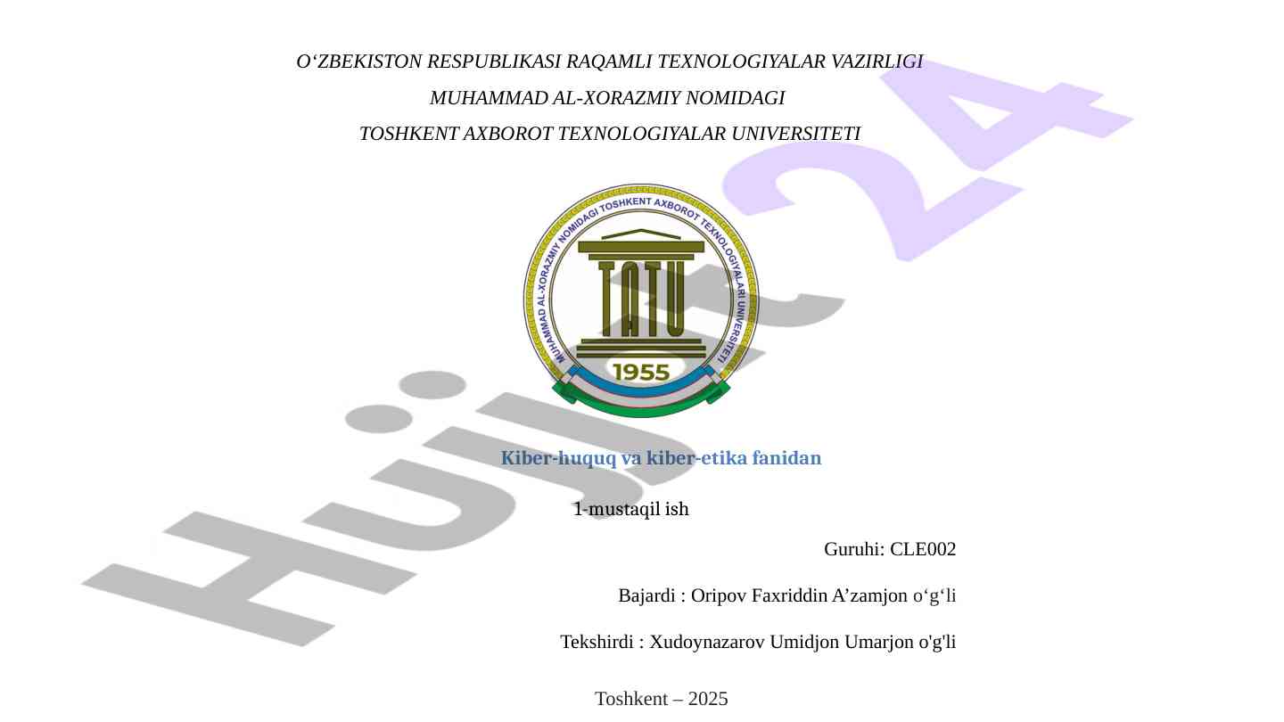 Kiberhuquq Va Kiberetika Fanida Mustaqil Ish