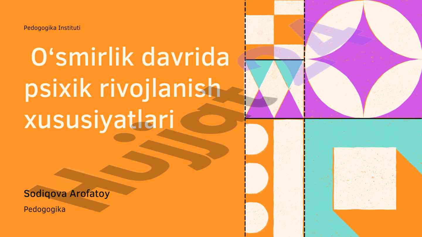 O‘smirlik davrida psixik rivojlanish xususiyatlari