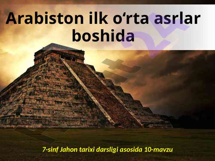 Arabiston tarixining asosiy xususiyatlari