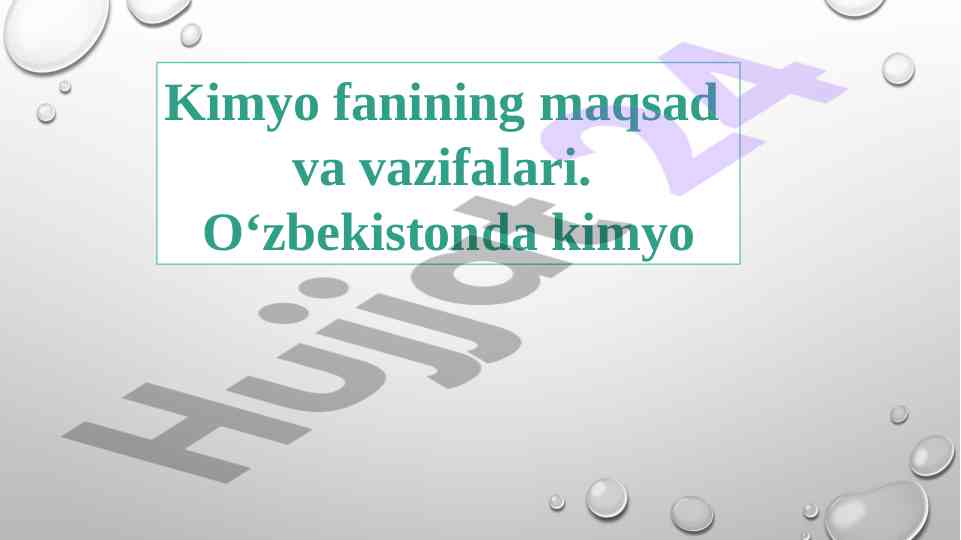 Kimyo fanining maqsadlari va vazifalari