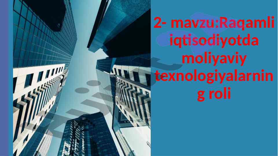 Raqamli iqtisodiyotda moliyaviy texnologiyalar roli