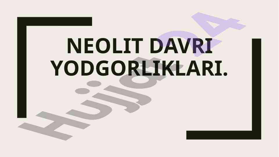 Neolit davri yodgorliklari va joytun madaniyati
