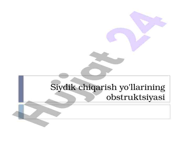 Siydik chiqarish yo'llarining obstruktsiyasi ta'rifi