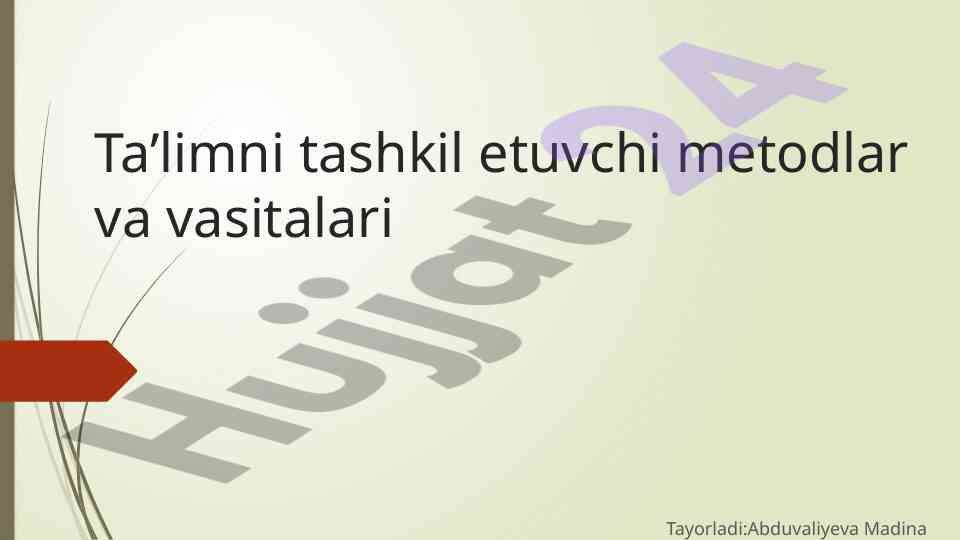 Talim metodlari va vositalari haqida asosiy ma'lumotlar