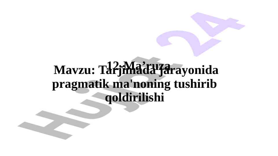 Pragmatik ma'noni tarjimada yo'qotish muammolari