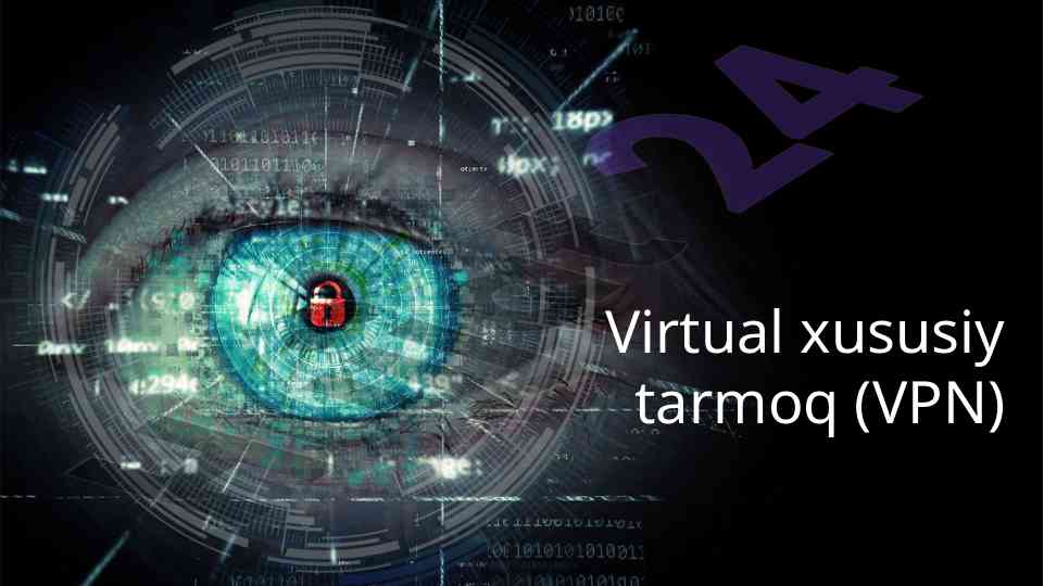 Vpn tarmoqlari: xavfsiz internet va maxfiylikni ta'minlash