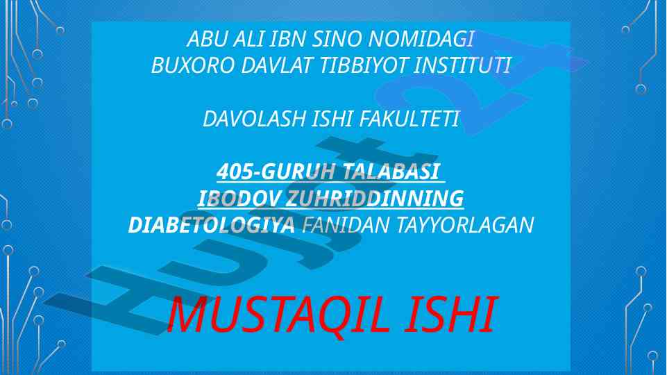 Diabetologiya fanidan mustaqil ish tayyorlash