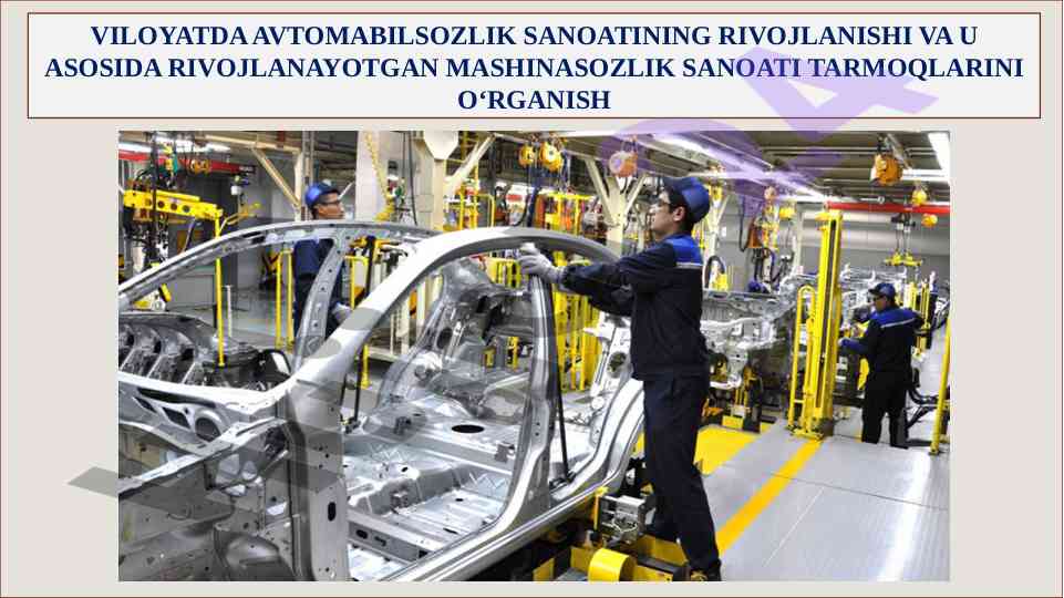 Viloyatda avtomobilsozlik sanoatining rivojlanishi