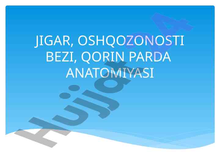Jigar anatomiyasi va funktsiyalari tahlili