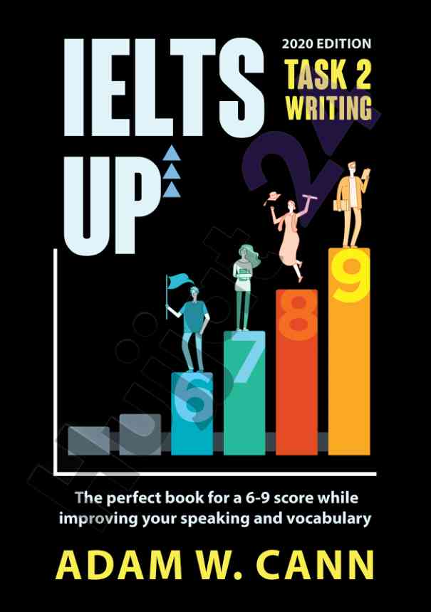 Ielts up task 2 writing guide 2020 edition