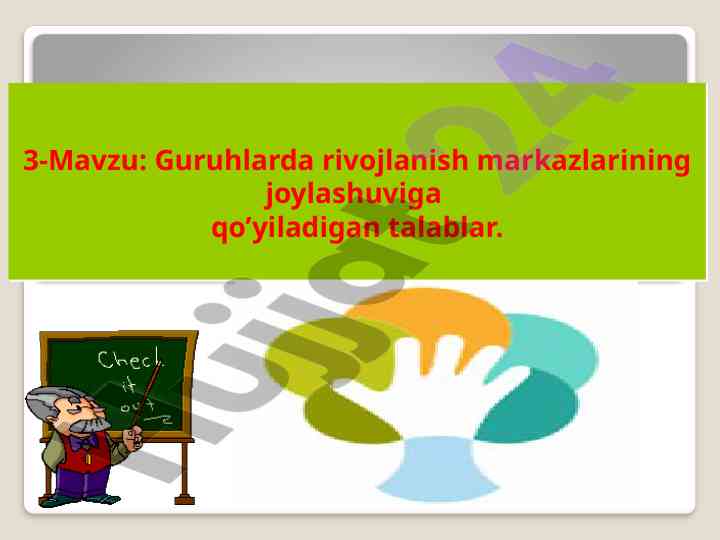 Guruhlarda rivojlanish markazlari joylashuvi talablar