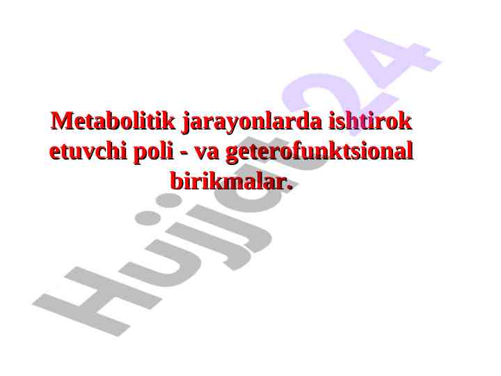 Metabolitik jarayonlar va polifunktsional birikmalar