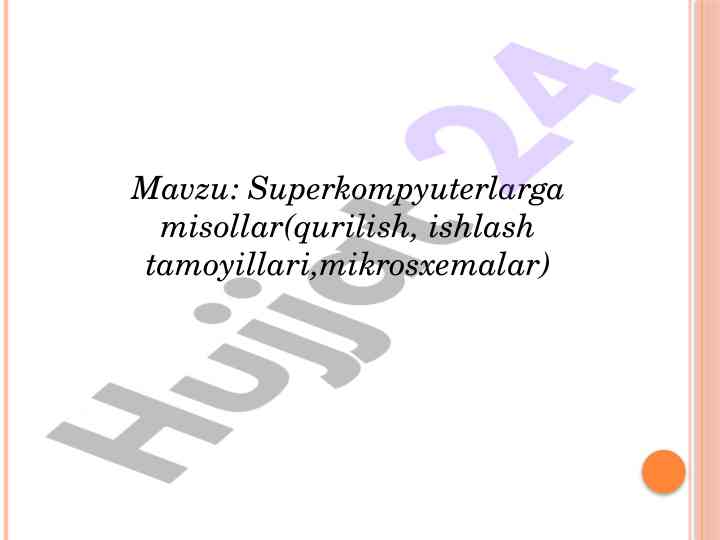 Superkompyuterlarga misollar va ularning ishlash tamoyillari