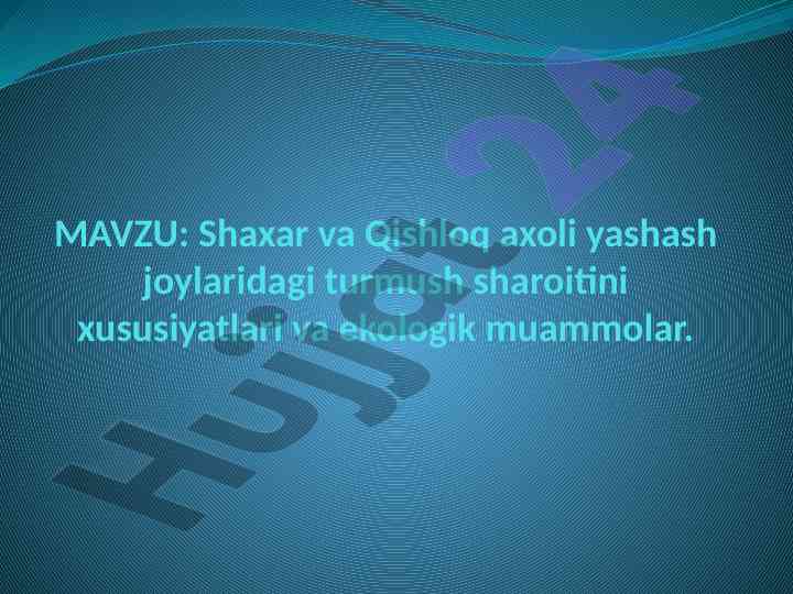 Shaxar va qishloq axoli turmush sharoitlari