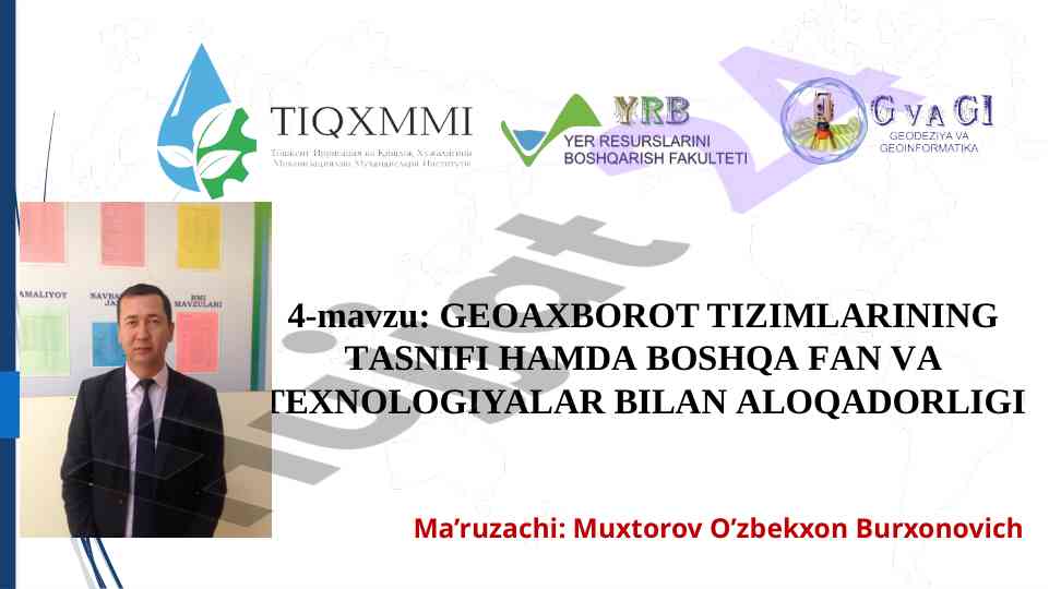 Geozxborot tizimlari tasnifi va fanlar bilan aloqasi
