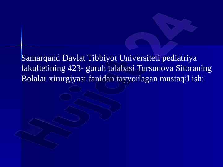 Bolalar xirurgiyasi fanidan mustaqil ish rejasi