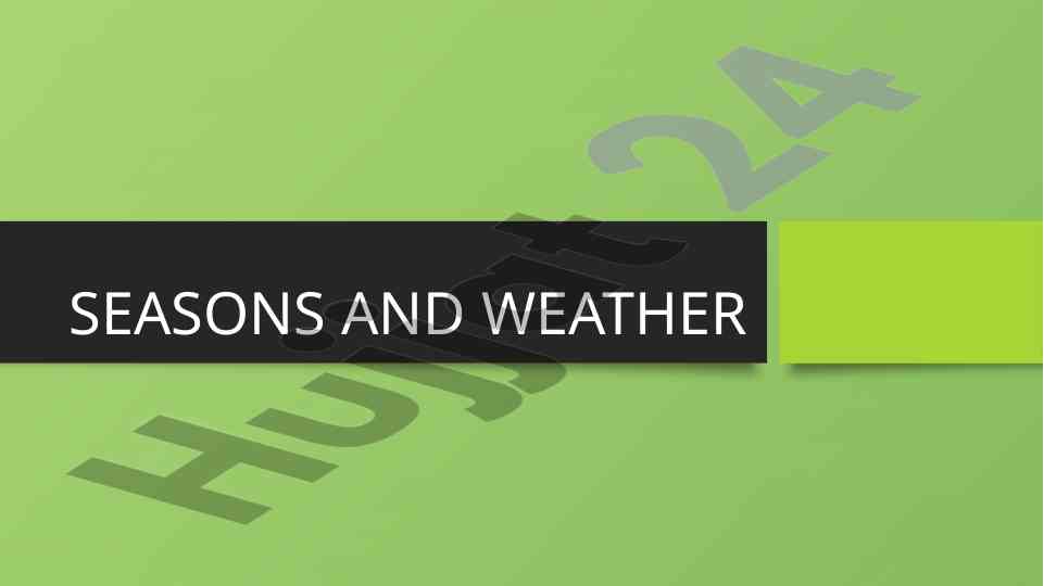 Understanding seasons and weather adjectives