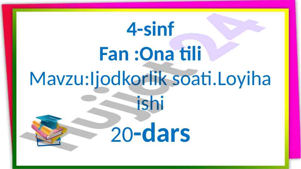 Ijodkorlik soati fan mavzusi bo‘yicha loyiha