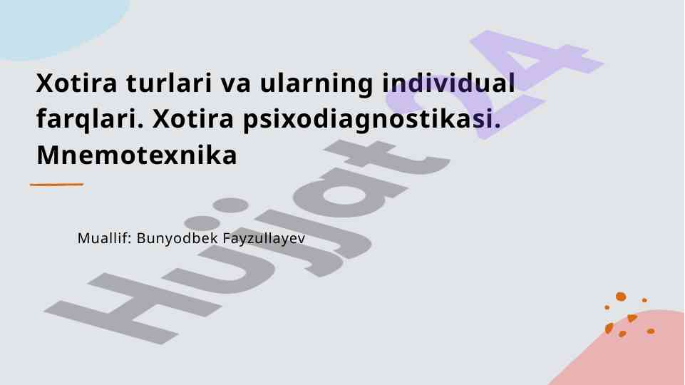Xotira turlari va psixodiagnostika usullari