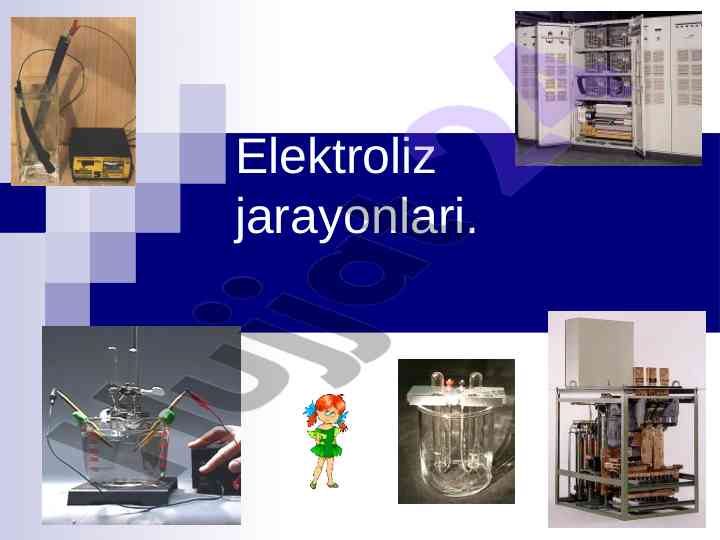 Elektroliz jarayonlari va ularning qo‘llanilishi