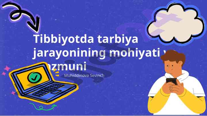 Tibbiyotda tarbiya jarayonining mohiyati va mazmuni