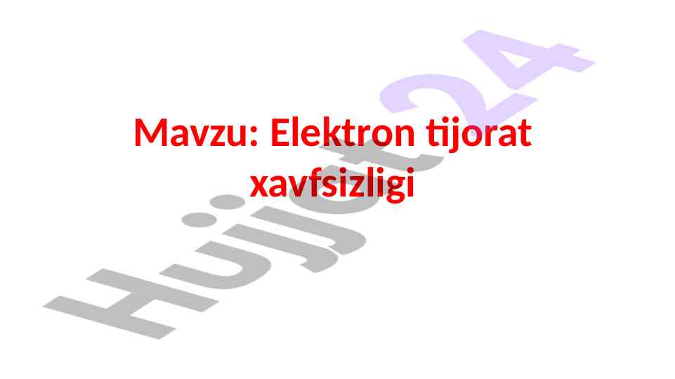 Elektron tijorat xavfsizligi muammolari