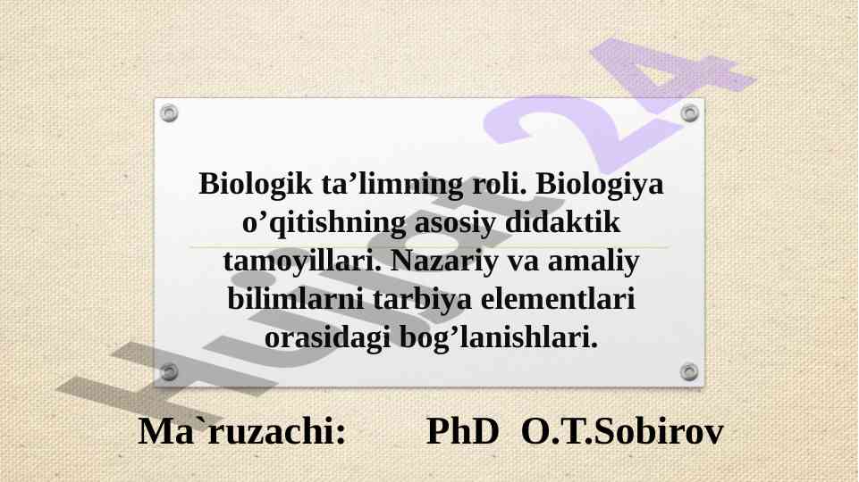 Biologik ta’limning roli va didaktik tamoyillari