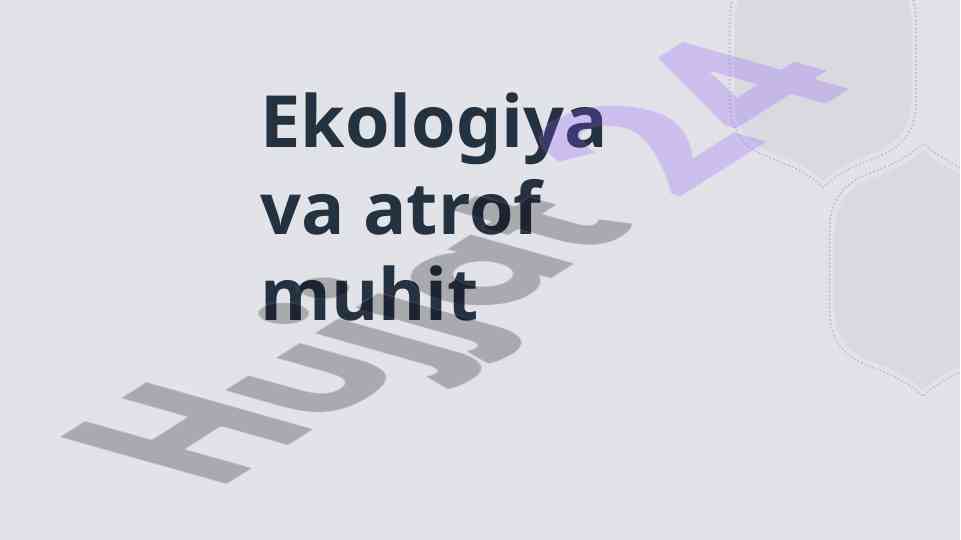 Ekologiya va atrof muhitga kirish