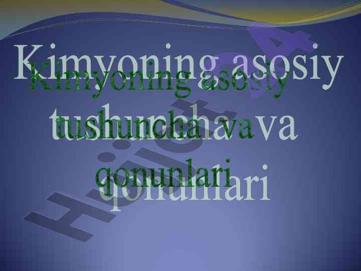 Kimyoning asosiy tushunchalari va modda tarkibi