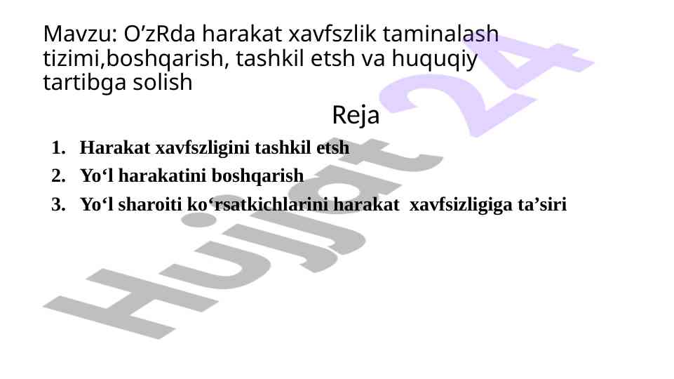 O'zRDA Harakat Xavfsizligi Tizimi Tashkil Qilish