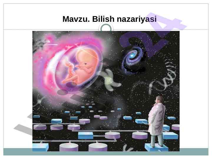 Bilish nazariyasi falsafasi va ilmiy usullari