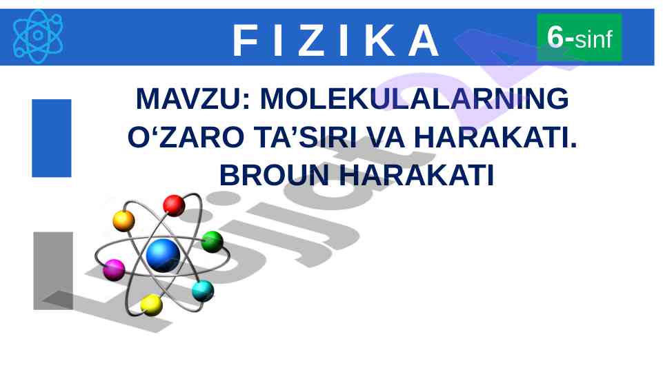 Molekulalarning o‘zaro ta’siri va harakati