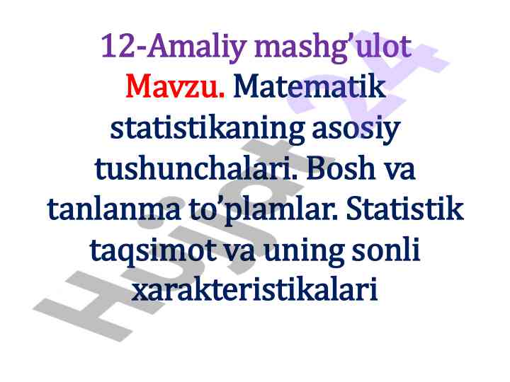 Matematik statistikaning asosiy tushunchalari mavzusi