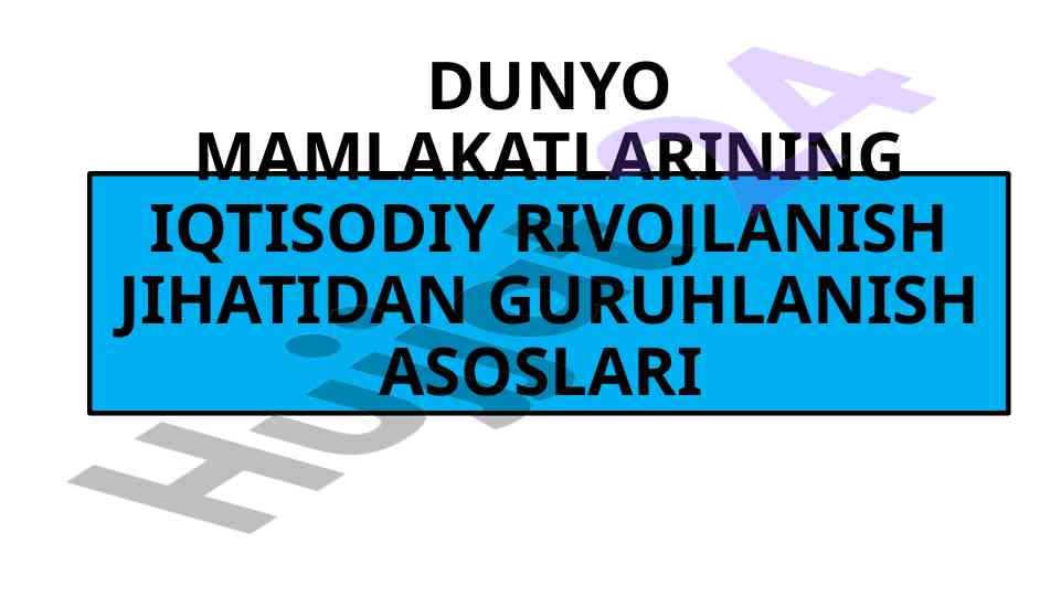 Dunyo mamlakatlarining iqtisodiy rivojlanishi