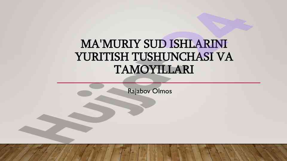 Ma'muriy sud ishlarini yuritish tushunchasi va tamoyillari