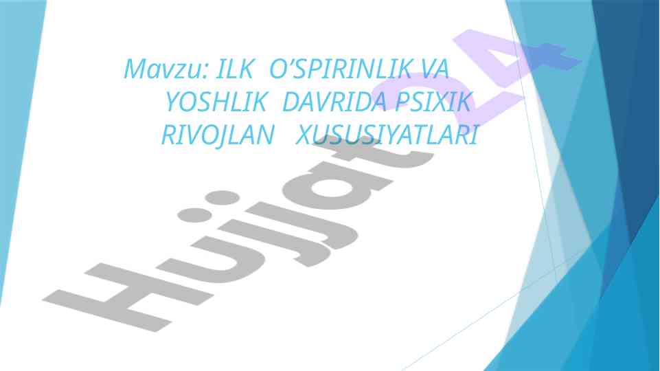 Ilk o'spirinlik va yoshlik davrida psixik rivojlan