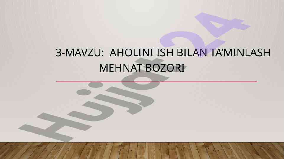 Aholini ish bilan ta’minlash mehnat bozori tahlili