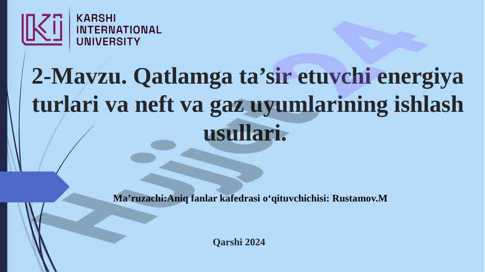 Qatlamga ta’sir etuvchi energiya turlari