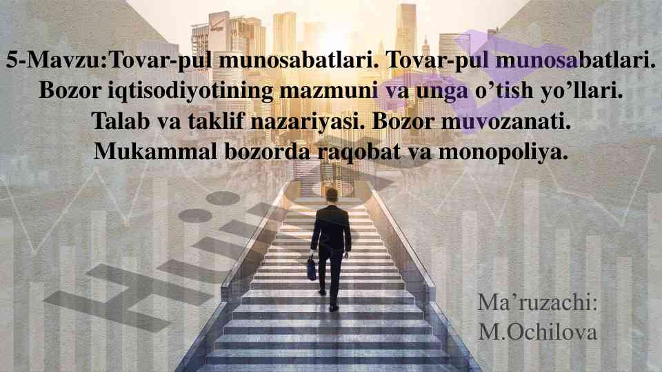 Tovar-pul munosabatlari: bozor iqtisodiyoti asoslari