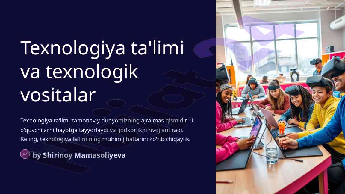 Texnologiya ta'limining muhim jihatlari